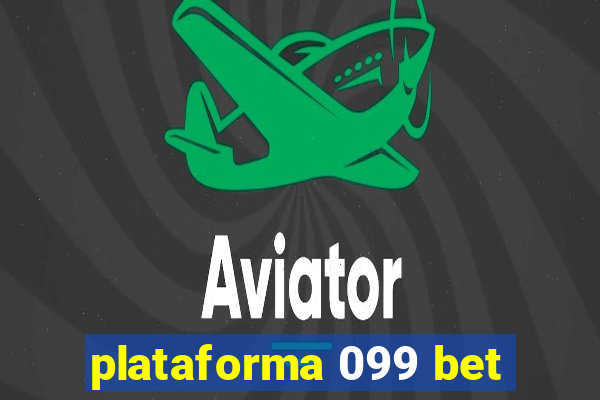 plataforma 099 bet